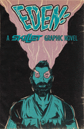 Eden: A Skillet Graphic Novel