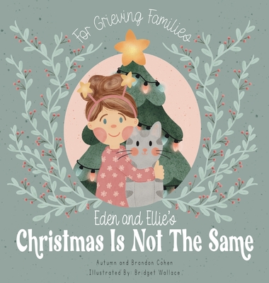 Eden and Ellie's Christmas is Not the Same - Cohen, Autumn, and Cohen, Brandon