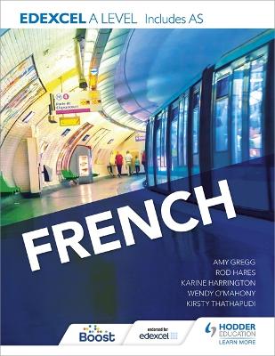 Edexcel A level French (includes AS) - Harrington, Karine, and Thathapudi, Kirsty, and Hares, Rod