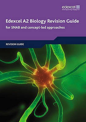 Edexcel A2 Biology Revision Guide - Skinner, Gary, and Harbord, Robin, and Lees, Ed