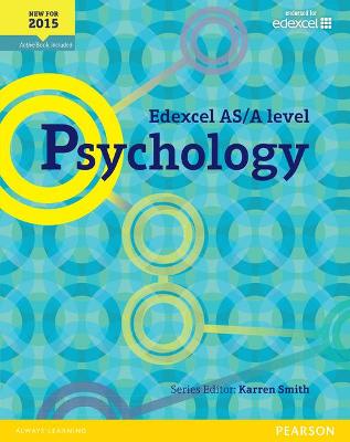 Edexcel AS/A Level Psychology Student Book + ActiveBook - Smith, Karren, and Barkham, Elizabeth, and Cave, Anna