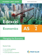 Edexcel AS Economics Student Unit Guide: Managing the Economy
