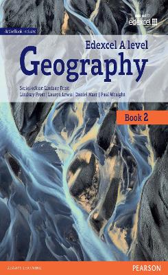 Edexcel GCE Geography Y2 A Level Student Book and eBook - Frost, Lindsay, and Mace, Daniel, and Wraight, Paul