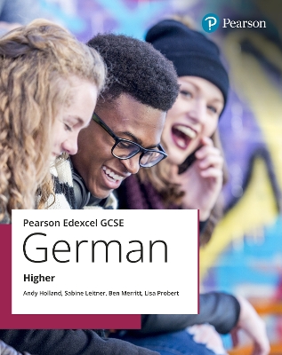 Edexcel GCSE German Higher Student Book - Holland, Andy, and Leitner, Sabine, and Merritt, Ben