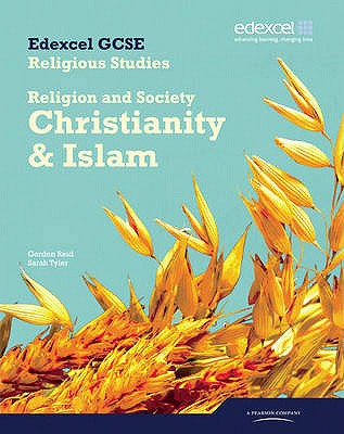 Edexcel GCSE Religious Studies Unit 8B: Religion & Society - Christianity & Islam Stud Bk - Tyler, Sarah, and Reid, Gordon