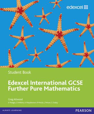 Edexcel International GCSE Further Pure Mathematics Student Book - Attwood, Greg