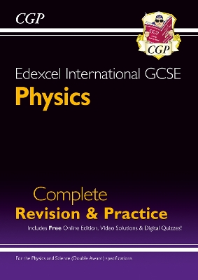 Edexcel International GCSE Physics Complete Revision & Practice: Incl. Online Videos & Quizzes - CGP Books (Editor)
