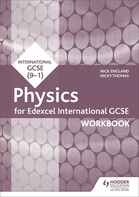 Edexcel International GCSE Physics Workbook - England, Nick, and Thomas, Nicky