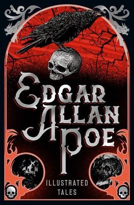Edgar Allan Poe: Illustrated Tales - Poe, Edgar Allan