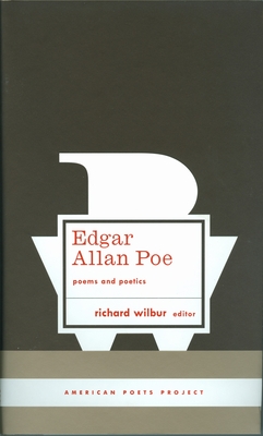 Edgar Allan Poe: Poems and Poetics - Poe, Edgar Allan, and Wilbur, Richard (Editor)