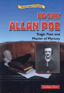 Edgar Allan Poe: Tragic Poet and Master of Mystery