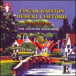 Edgar Bainton, Hubert Clifford: String Quartets - Locrian Ensemble