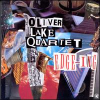 Edge-Ing - Oliver Lake Quartet
