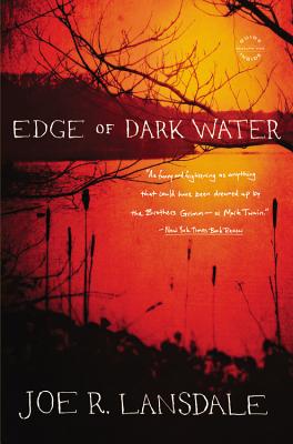 Edge of Dark Water - Lansdale, Joe R