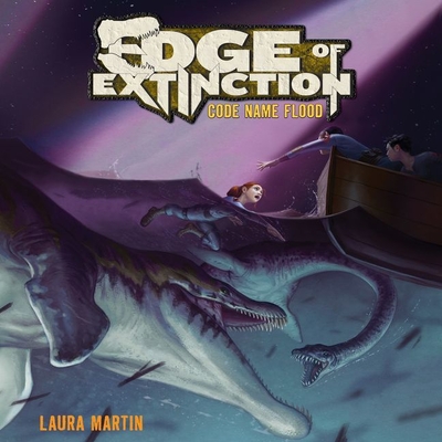 Edge of Extinction #2: Code Name Flood - Martin, Laura, and Davies, Caitlin (Read by)