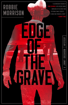 Edge of the Grave: A Jimmy Dreghorn Mystery - Morrison, Robbie