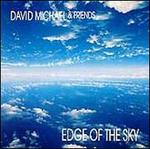 Edge of the Sky - David Michael & Friends