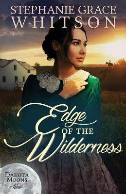 Edge of the Wilderness - Whitson, Stephanie Grace