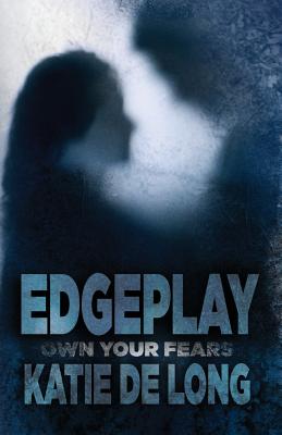 Edgeplay - De Long, Katie