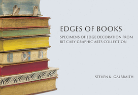 Edges of Books: Specimens of Edge Decoration from Rit's Cary Graphic Arts Collection