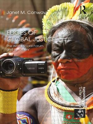 Edges of Global Justice: The World Social Forum and Its 'Others' - Conway, Janet M.