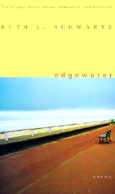 Edgewater: Poems - Schwartz, Ruth L