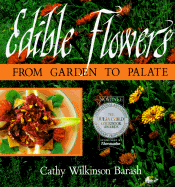 Edible Flowers: From Garden to Palate - Barash, Cathy Wilkinson