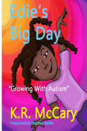Edie's Big Day: A "Child With Autism" Book