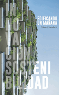 Edificando un Maana: Innovacin y Sostenibilidad