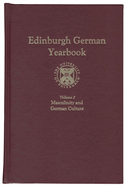 Edinburgh German Yearbook 2: Masculinity and German Culture