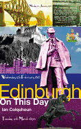 Edinburgh on This Day: History, Facts & Figures from Every Day of the Year