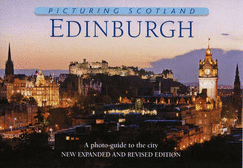 Edinburgh: Picturing Scotland: A photo-guide to the City