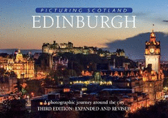 Edinburgh: Picturing Scotland: A photographic journey around the city