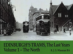 Edinburgh's Trams, The Last Years: The North v. 1