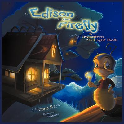 Edison the Firefly and the Invention of the Light Bulb (Multilingual Edition) - Raye, Donna