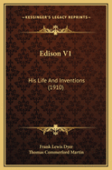Edison V1: His Life and Inventions (1910)