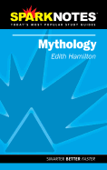 Edith Hamilton's Mythology (Sparknotes Literature Guide)
