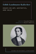 Edith Landmann-Kalischer: Essays on Art, Aesthetics, and Value