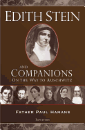 Edith Stein and Companions: On the Way to Auschwitz