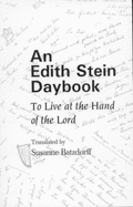 Edith Stein Daybook: To Live at the Hand of the Lord - Neyer, Maria Amata, and Stein, Edith, and Batzdorff, Susanne M (Editor)