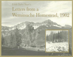 Edith Taylor Shaw's Letters from a Weminuche Homestead, 1902