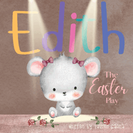 Edith: The Easter Play