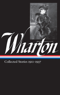 Edith Wharton: Collected Stories Vol. 2 1911-1937 (Loa #122)