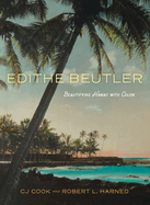 Edithe Beutler: Beautifying Hawaii with Color