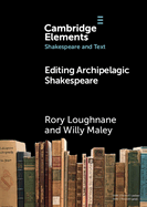 Editing Archipelagic Shakespeare