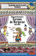 Edmond Rostand's Cyrano de Bergerac: 3 Short Melodramatic Plays for 3 Group Sizes