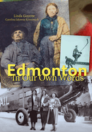 Edmonton in Our Own Words