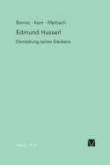 Edmund Husserl - Darstellung Seines Denkens