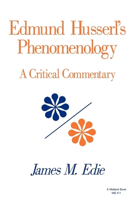 Edmund Husserl's Phenomenology - Edie, James M