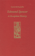 Edmund Spenser: A Reception History